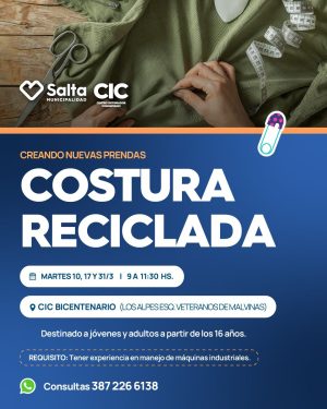 TALLER DE COSTURA RECICLADA Días Martes CIC Bicentenario