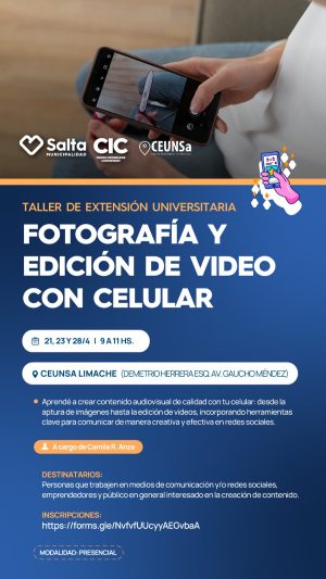 FOTOGRAFÍA Y EDICIÓN DE VIDEO CON CELULAR - CEUNSA LIMACHE