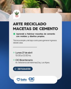 ¡Crea, recicla y emprende!  Macetas de cemento En CIC Bicentenario