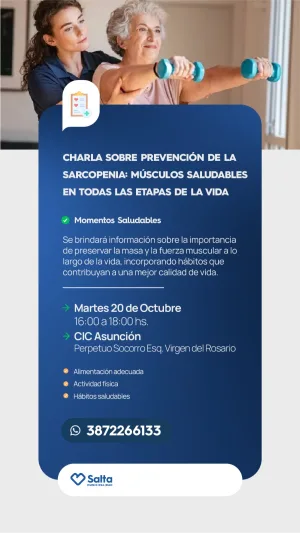 CHARLA SOBRE PREVENCION DE LA SARCOPENIA: MUSCULOS SALUDABLES EN TODAS LAS ETAPAS DE LA VIDA